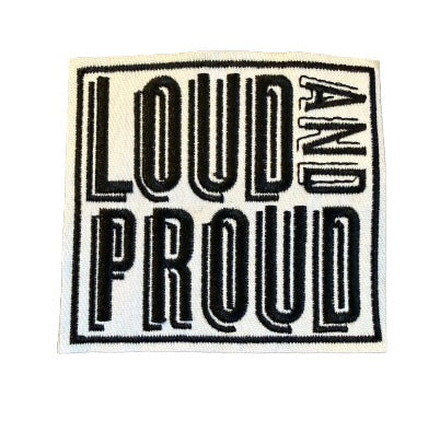 Loud and Proud Patch