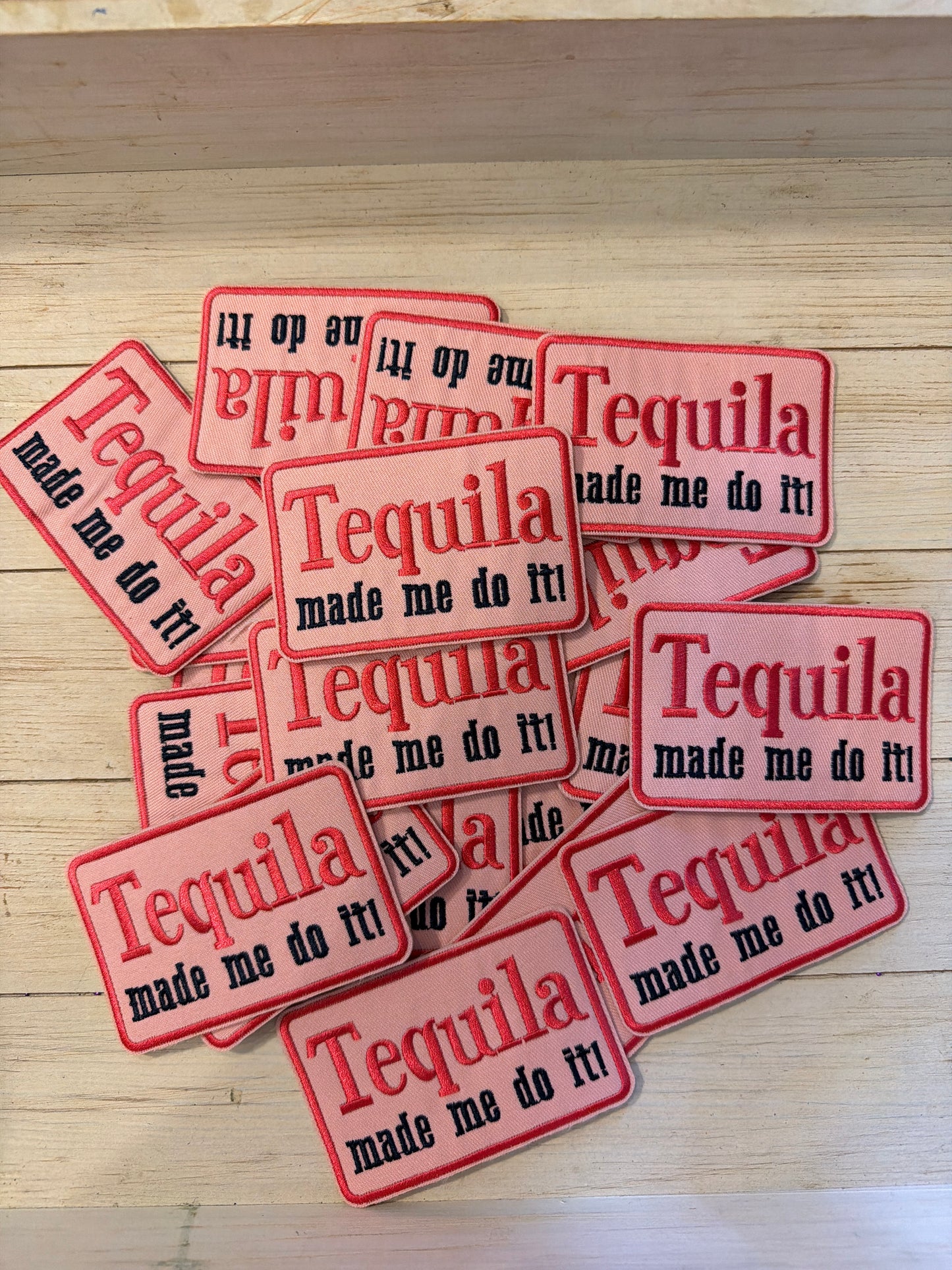 Tequila Made Me Do it Patch