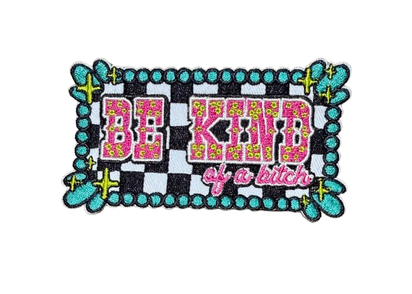 Be Kind of a Bitch Patch 14j