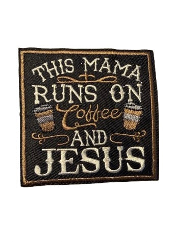 This Mama Runs on Coffee and Jesus Patch