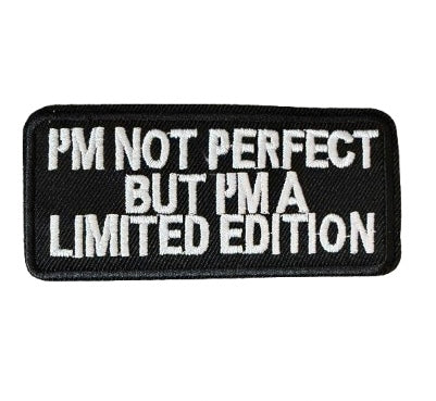 Im Not Perfect But Im A Limited Edition Patch 10m