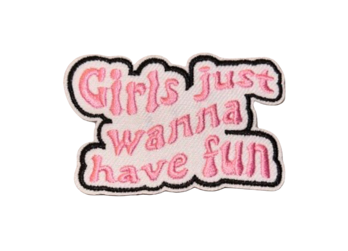 Girls Just Want To Have Fun Patch Iron On Ready Pink Patch Embroidered Filler Patch Hat Bar
