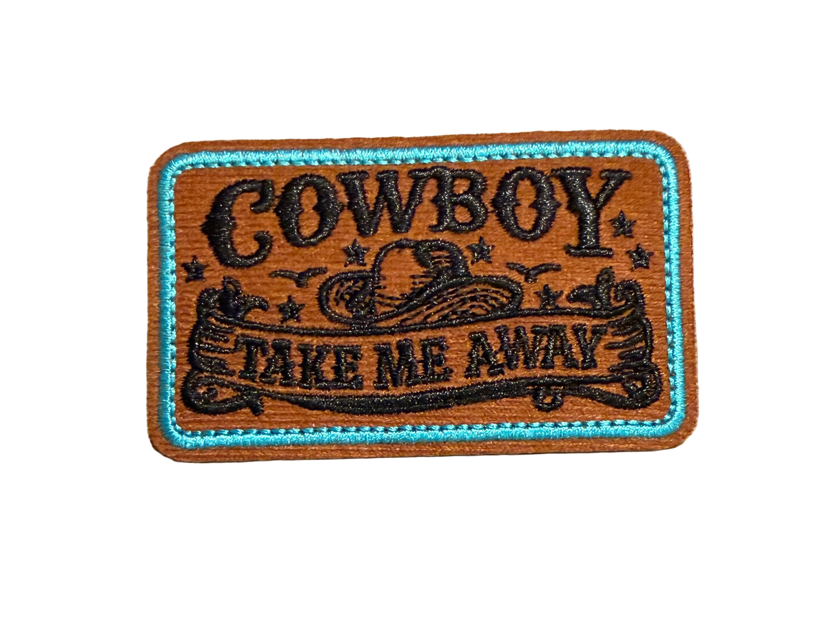 Cowboy Take Me Away Patch