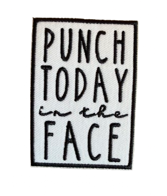 Punch Today In The Face Patch 5o
