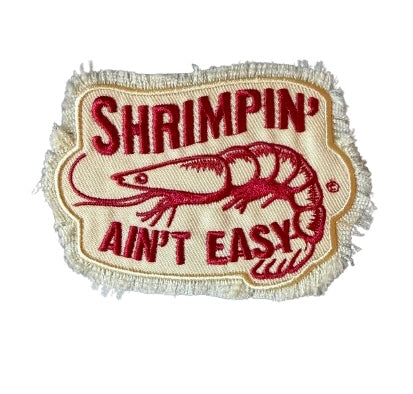 Shrimpin’ Ain’t Easy Patch 9d