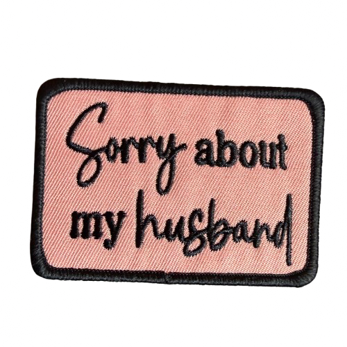 Sorry About My Husband Patch 12g