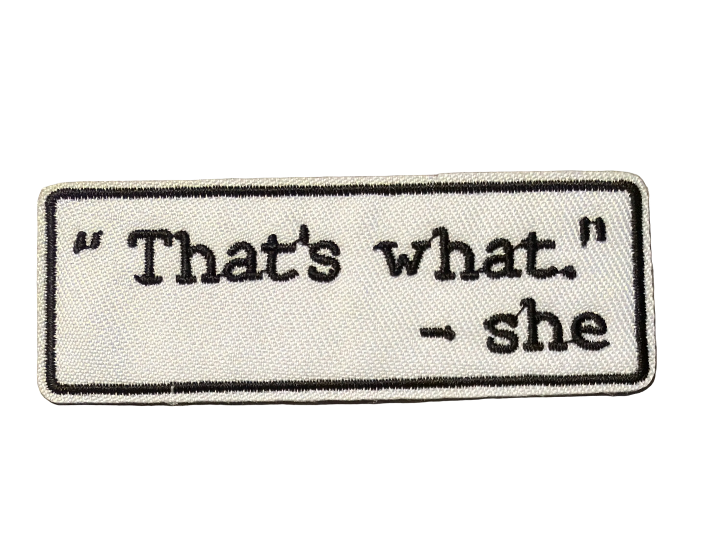 Thats What - She Patch 17l