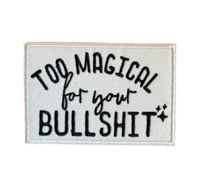 Too Magical for Your Bullsh*t Patch
