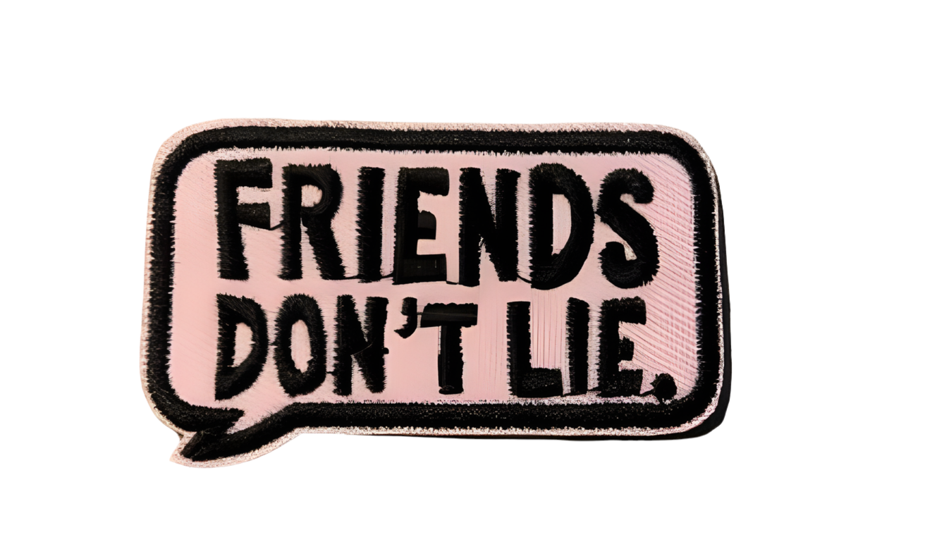 Friends Don’t Lie Iron On Ready Patch Embroidered Filler Patch Hat Bar Patch