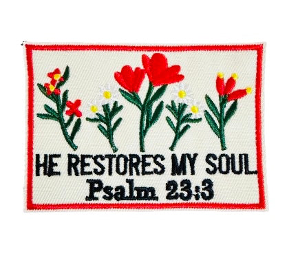 He Restores My Soul Patch