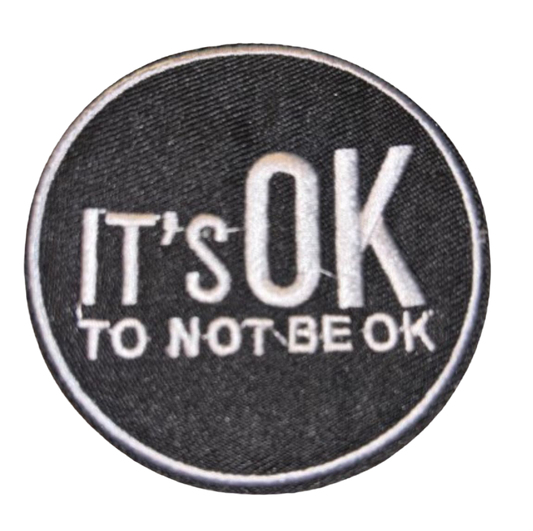 It’s Ok To Not Be OK Patch Iron On Ready Patch Embroidered Filler Patch Hat Bar Patch Mental Health Awareness