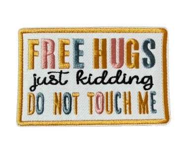 Free Hugs Just Kidding Do Not Touch Me Patch 10rr