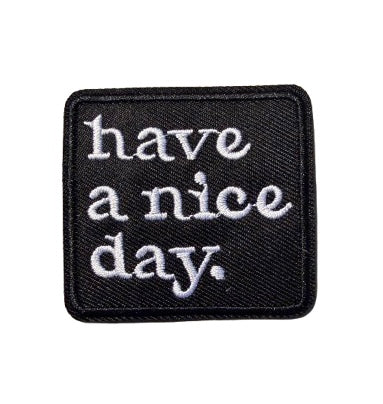 Have a Nice Day Patch 15r