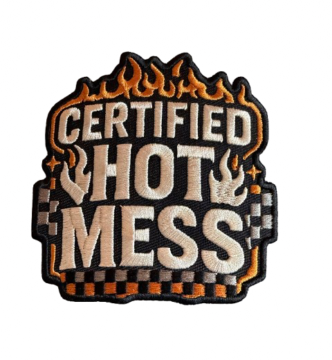 Certified Hot Mess Patch