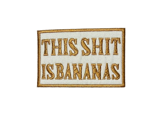 This Shit Is Bananas Patch 14p
