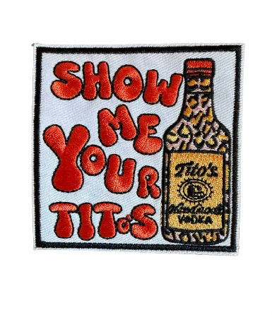Show Me Your Titos Patch 4g