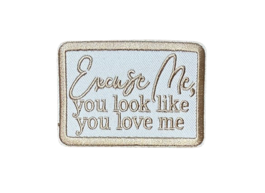 Excuse Me You Look Like You Love MePatch 14h