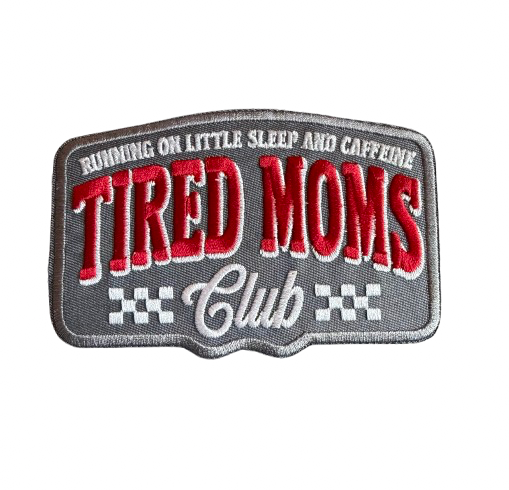 Tired Moms Club Patch