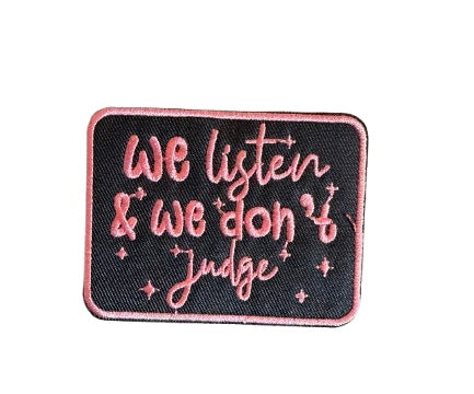 We Listen & We Don’t Judge Patch 5w