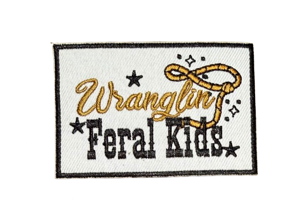 Wranglin’ Feral Kids Patch 14w