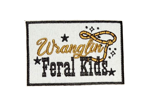 Wranglin’ Feral Kids Patch 14w