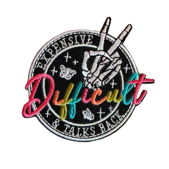 Expensive Difficult & Talks Back Patch 4s