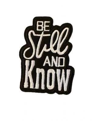 Be Still And Know Patch 2u