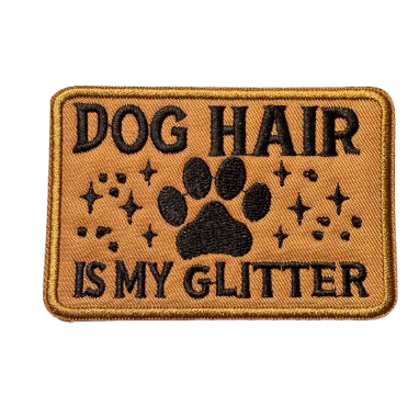 Dog Hair Is My Glitter Patch 27u