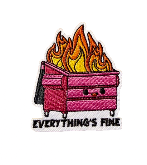 Everything is Fine Pink Dumpster Fire Patch 6k
