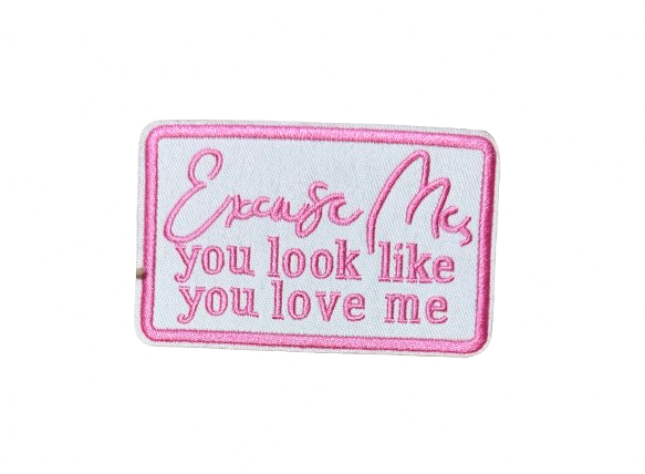 Excuse Me You Look Like You Love MePatch 14h