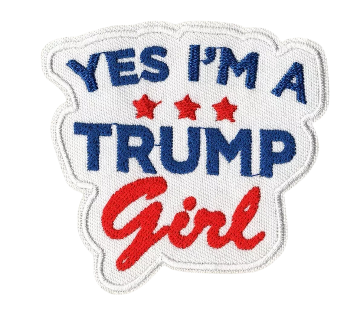 Yes I’m a TRUMP Girl 2024 Iron On Patch - Iron On Ready or Can Sew On - Campaign Elections Vote y2k Hat Shot Biden Vance Kamala Harris Felon