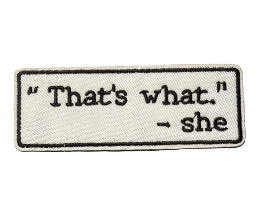 Thats What - She Patch 17l