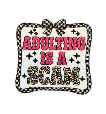 Adulting Is A Scam Patch