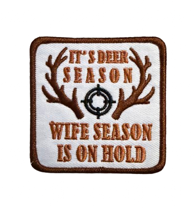 It’s Deer Season Wife Season is On Hold Patch 21i