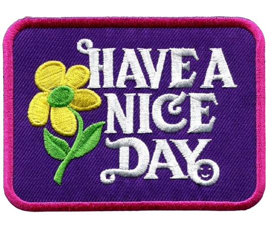 Have A Nice Day Patch Iron On Ready YOUR CHOICE - Smiley Face Flower Hippie Hat Bar Boutique Badge Cap