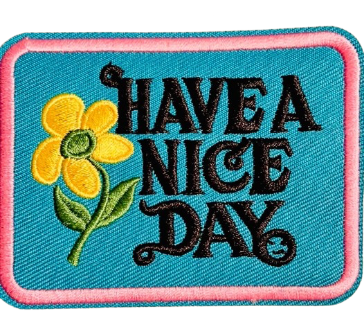 Have A Nice Day Patch Iron On Ready YOUR CHOICE - Smiley Face Flower Hippie Hat Bar Boutique Badge Cap