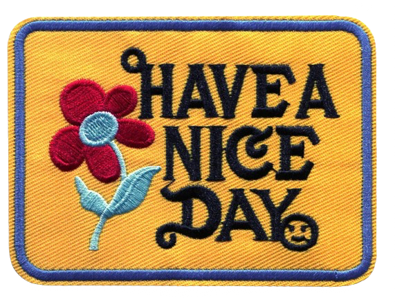 Have A Nice Day Patch Iron On Ready YOUR CHOICE - Smiley Face Flower Hippie Hat Bar Boutique Badge Cap