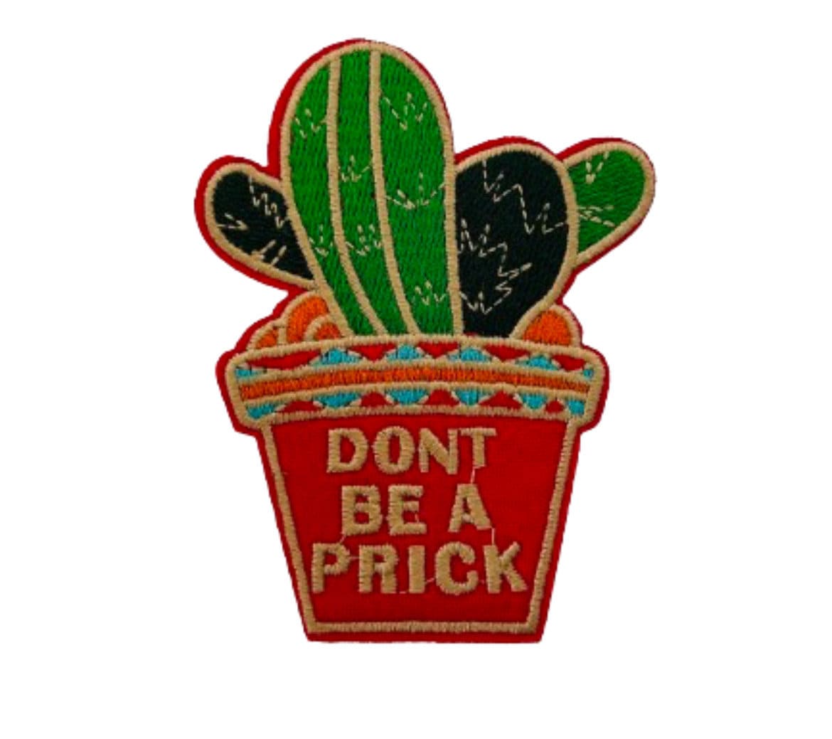 Don’t Be A Prick Iron On Patch Cactus Embroidered Patch Plant Flower Pot Filler Patch