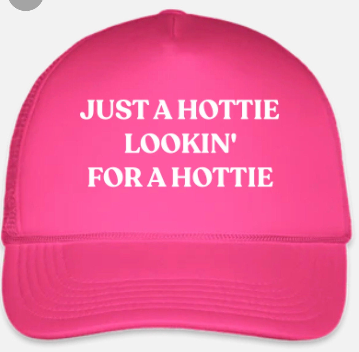 Just A Hottie Lookin For A Hottie Trucker Hat Snap Back Cap Foam Brand New Mesh Unisex Adjustable - Beach