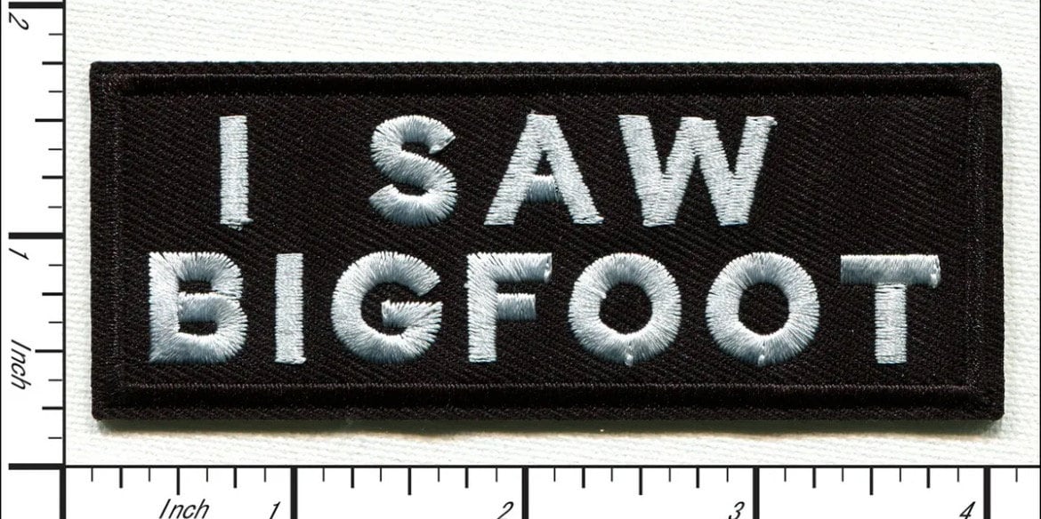 I Saw Big Foot Patch Iron On Ready Patch Embroidered Filler Patch Hat Bar Sasquatch