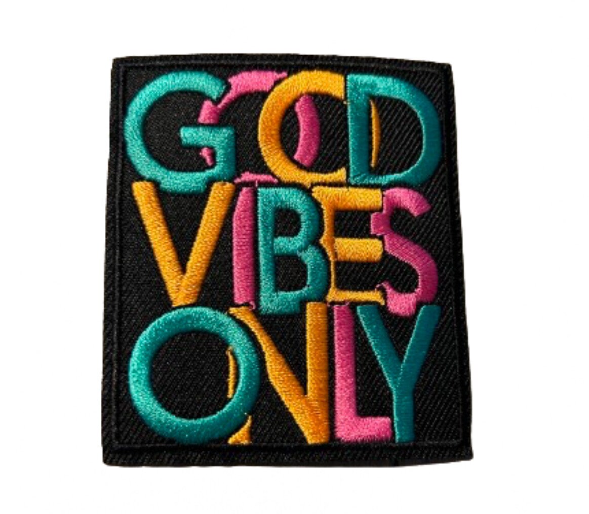 Good Vibes Only Patch Iron On Embroidered Patch Hat Bar Filler Patch Positive Vibes