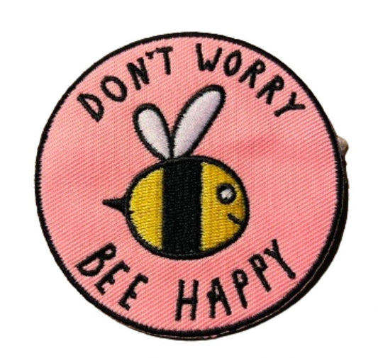 Don’t Worry Bee Happy Iron On Ready Patch Embroidered Filler Patch Hat Bar Bee Nice