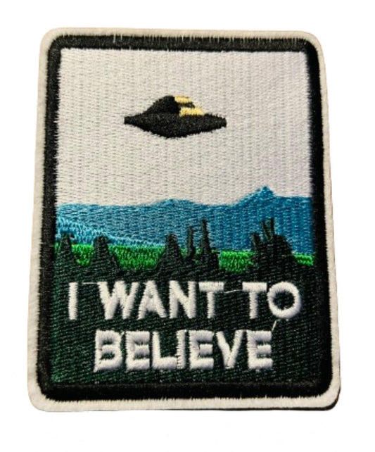 I Want To Believe Iron On Ready Patch Embroidered Filler Patch Hat Bar Patch UFO Extraterrestrial Beam Me Up Spaceship Alien