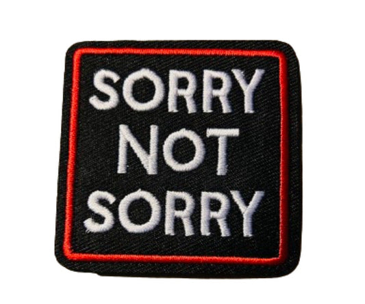 Sorry Not Sorry Iron On Ready Patch Embroidered Filler Patch Hat Bar Patch